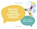 En nu weer aan het werk! En nu weer aan het werk!