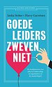 Goede leiders zweven niet Goede leiders zweven niet