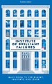 Institute of Brilliant Failures Institute of Brilliant Failures