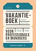 Vakantieboek voor professionals en managers 2019 Vakantieboek voor professionals en managers 2019