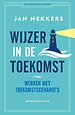 Wijzer in de toekomst Wijzer in de toekomst