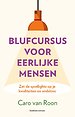 Blufcursus voor eerlijke mensen Blufcursus voor eerlijke mensen