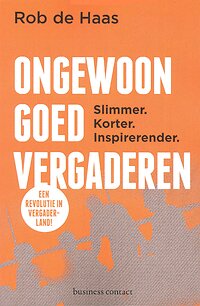 Boekcover Ongewoon goed vergaderen - Rob de Haas