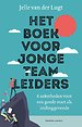 Het boek voor jonge teamleiders Het boek voor jonge teamleiders