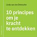 10 principes om je kracht te ontdekken 10 principes om je kracht te ontdekken