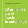10 principes om je kracht te ontdekken 10 principes om je kracht te ontdekken