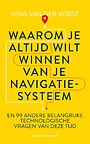 Waarom je altijd wilt winnen van je navigatiesysteem Waarom je altijd wilt winnen van je navigatiesysteem