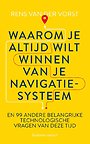 Waarom je altijd wilt winnen van je navigatiesysteem