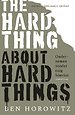 The Hard Thing about Hard Things The Hard Thing about Hard Things