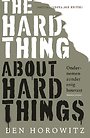 The Hard Thing about Hard Things The Hard Thing about Hard Things