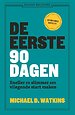 De eerste 90 dagen De eerste 90 dagen