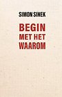 Begin met het Waarom Begin met het Waarom