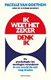 Ik weet het zeker, denk ik