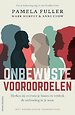 Onbewuste vooroordelen Onbewuste vooroordelen