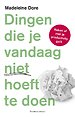Dingen die je vandaag NIET hoeft te doen Dingen die je vandaag NIET hoeft te doen