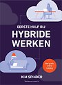 Eerste hulp bij hybride werken Eerste hulp bij hybride werken