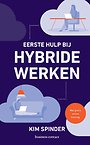 Eerste hulp bij hybride werken Eerste hulp bij hybride werken