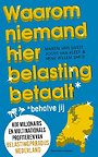 Waarom niemand hier belasting betaalt* *behalve jij Waarom niemand hier belasting betaalt* *behalve jij