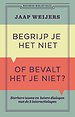 Begrijp je het niet of bevalt het je niet? Begrijp je het niet of bevalt het je niet?