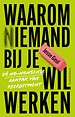 Waarom (n)iemand bij je wil werken Waarom (n)iemand bij je wil werken