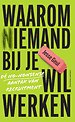 Waarom (n)iemand bij je wil werken Waarom (n)iemand bij je wil werken