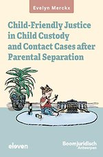 Child-friendly Justice in Child Custody and Contact Cases after Parental Separation