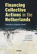Financing Collective Actions in the Netherlands Financing Collective Actions in the Netherlands