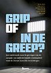 Grip of in de Greep? Grip of in de Greep?