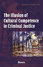 The Illusion of Cultural Competence in Criminal Justice