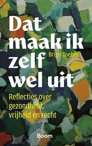 Dat maak ik zelf wel uit