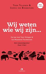 Wij weten wie wij zijn...