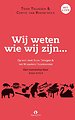 Wij weten wie wij zijn...