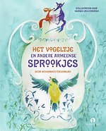 Het vogeltje en andere Armeense sprookjes