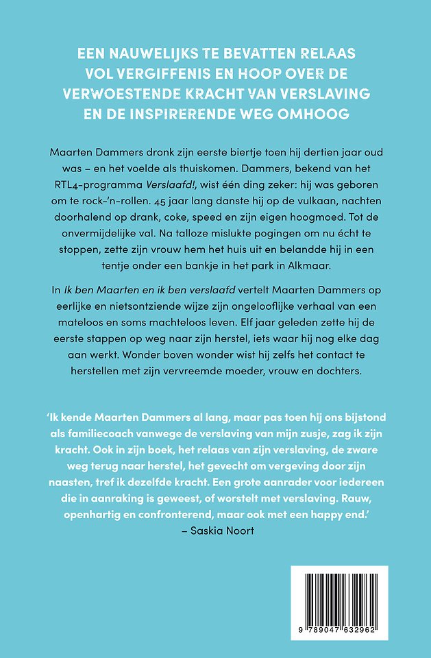 Ik ben Maarten en ik ben verslaafd