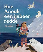 Hoe Anouk een ijsbeer redde