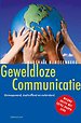 Geweldloze communicatie (nieuwe, volledig herziene editie) Geweldloze communicatie (nieuwe, volledig herziene editie)