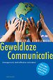 Geweldloze communicatie (nieuwe, volledig herziene editie) Geweldloze communicatie (nieuwe, volledig herziene editie)