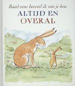 Raad eens hoeveel ik van je hou altijd en overal