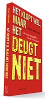 Het klopt wel maar het deugt niet