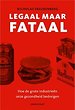 Legaal maar fataal