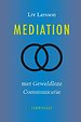 Mediation met geweldloze communicatie Mediation met geweldloze communicatie