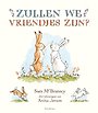 Zullen we vriendjes zijn?