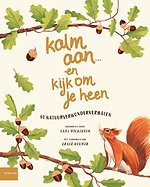 Kalm aan ... en kijk om je heen