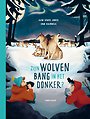 Zijn wolven bang voor het donker? Zijn wolven bang voor het donker?