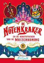 De Notenkraker en de kerststreken van de Muizenkoning