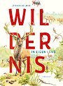Wildernis in eigen land Wildernis in eigen land