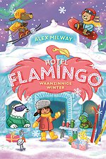 Hotel Flamingo. Waanzinnige winter