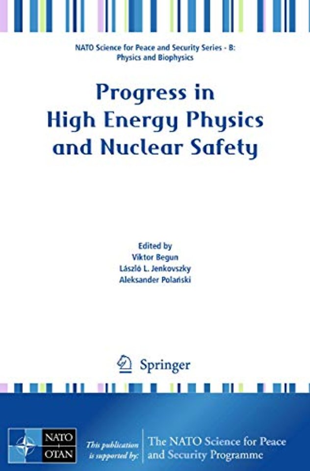 Progress in High Energy Physics and Nuclear Safety