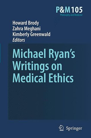 Michael Ryan’s Writings on Medical Ethics