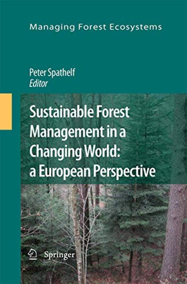 Sustainable Forest Management in a Changing World: a European Perspective